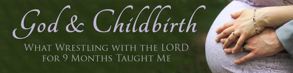 Childbirth, consequence, birth; birthing; excitement; glory